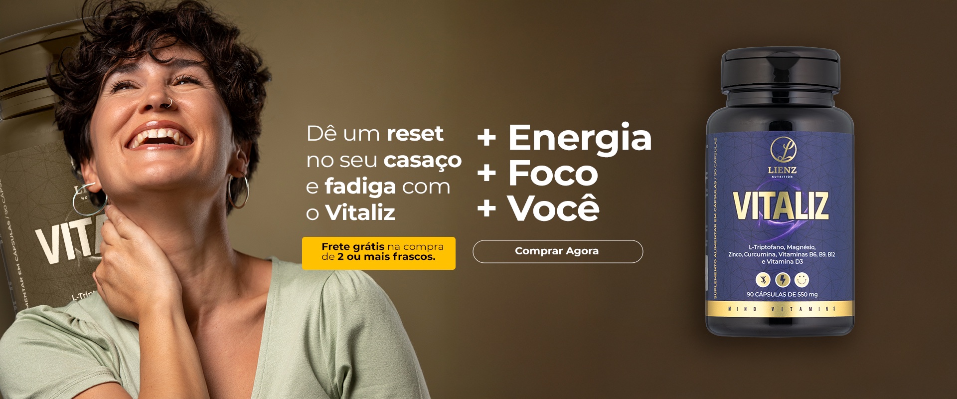 Vitaliz. Mais energia, mais foco. Frete grátis na compra de 2 ou mais frascos.